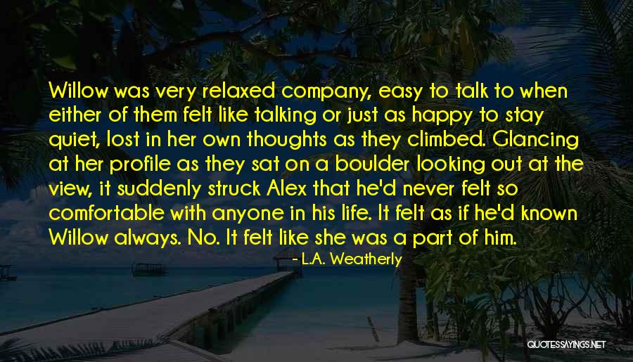 Happy Life With Him Quotes By L.A. Weatherly