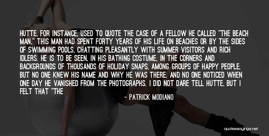 Happy Life With Him Quotes By Patrick Modiano