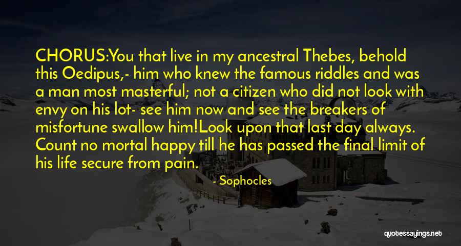 Happy Life With Him Quotes By Sophocles