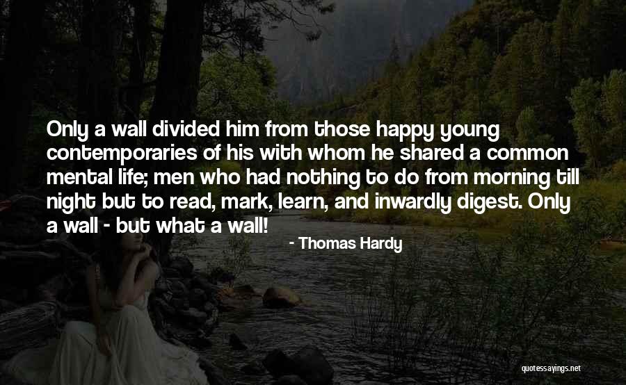 Happy Life With Him Quotes By Thomas Hardy