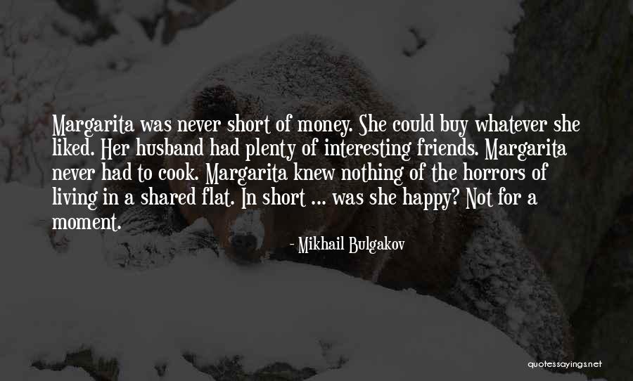 Happy Life With Husband Quotes By Mikhail Bulgakov Happy Life With Husband Quotes By Mikhail Bulgakov