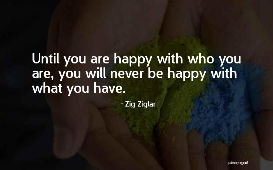Happy Life With You Quotes By Zig Ziglar Happy Life With You Quotes By Zig Ziglar