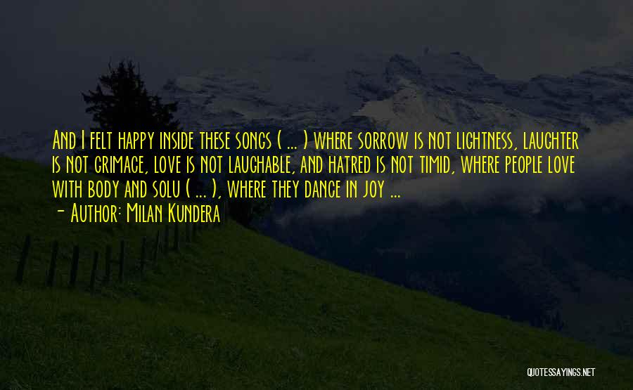 Happy Lightness Quotes By Milan Kundera