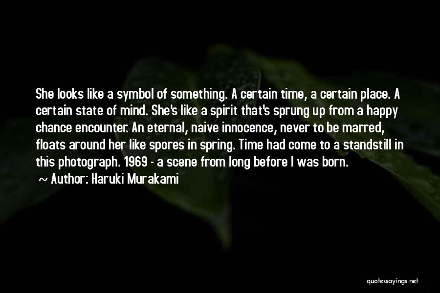Happy Like Never Before Quotes By Haruki Murakami