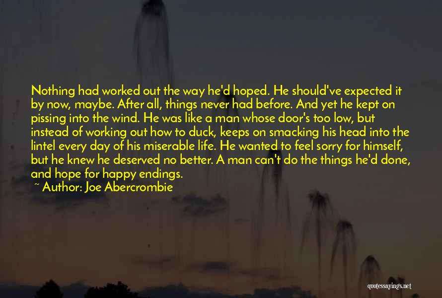 Happy Like Never Before Quotes By Joe Abercrombie