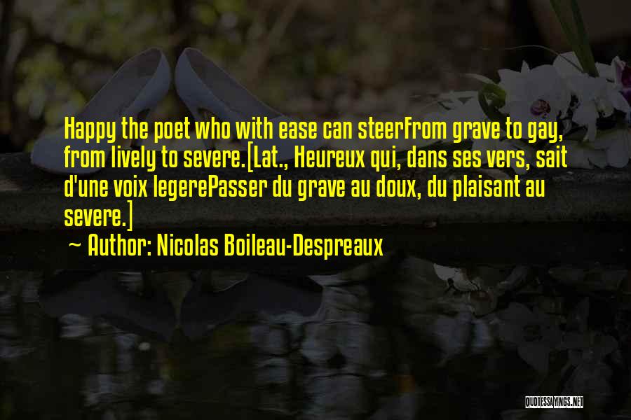 Happy Lively Quotes By Nicolas Boileau-Despreaux