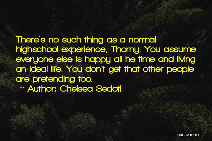 Happy Living Quotes By Chelsea Sedoti