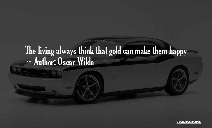 Happy Living Quotes By Oscar Wilde