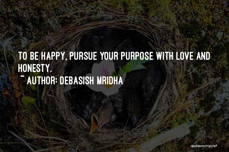 Happy Love And Life Quotes By Debasish Mridha