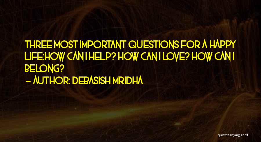 Happy Love Life Quotes By Debasish Mridha