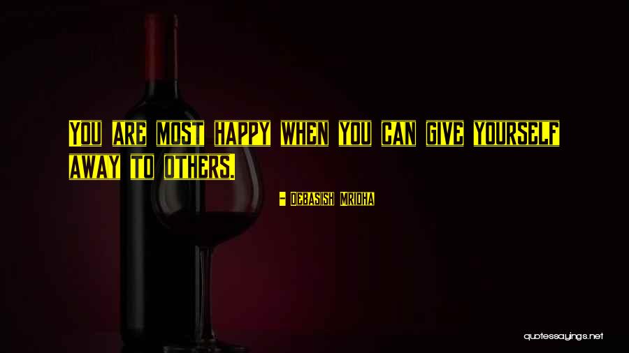 Happy Love Yourself Quotes By Debasish Mridha Happy Love Yourself Quotes By Debasish Mridha