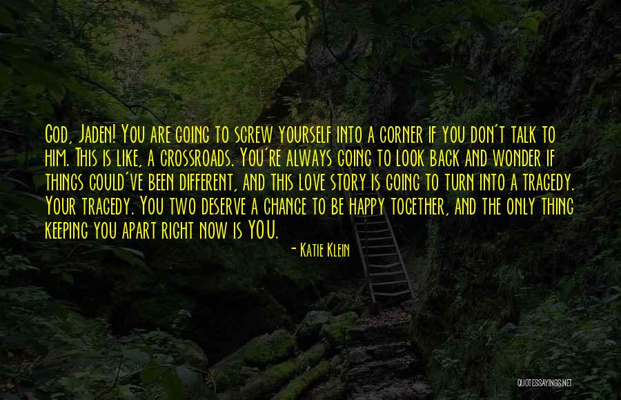 Happy Love Yourself Quotes By Katie Klein Happy Love Yourself Quotes By Katie Klein