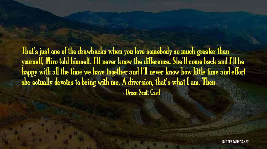 Happy Love Yourself Quotes By Orson Scott Card Happy Love Yourself Quotes By Orson Scott Card