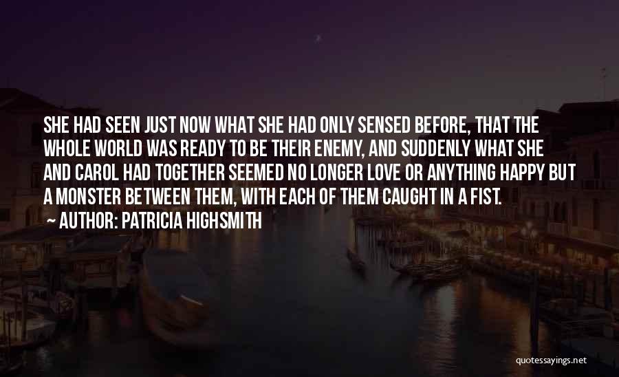 Happy Lovers Quotes By Patricia Highsmith