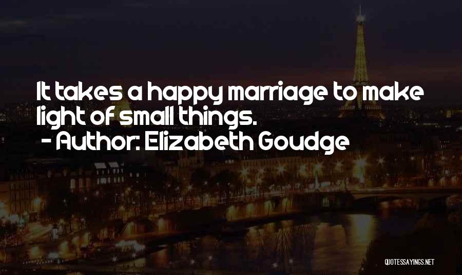 Happy Marriage Quotes By Elizabeth Goudge