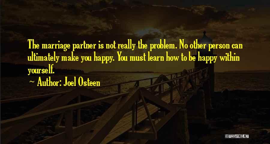 Happy Marriage Quotes By Joel Osteen
