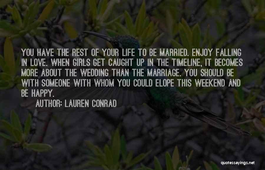 Happy Married Love Quotes By Lauren Conrad