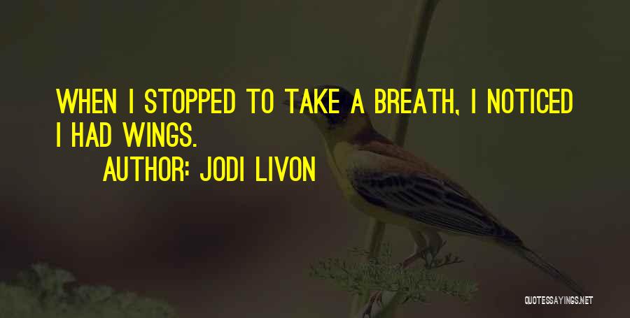 Happy Medium Quotes By Jodi Livon