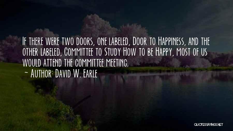 Happy Meeting You Quotes By David W. Earle
