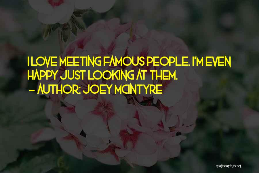 Happy Meeting You Quotes By Joey McIntyre