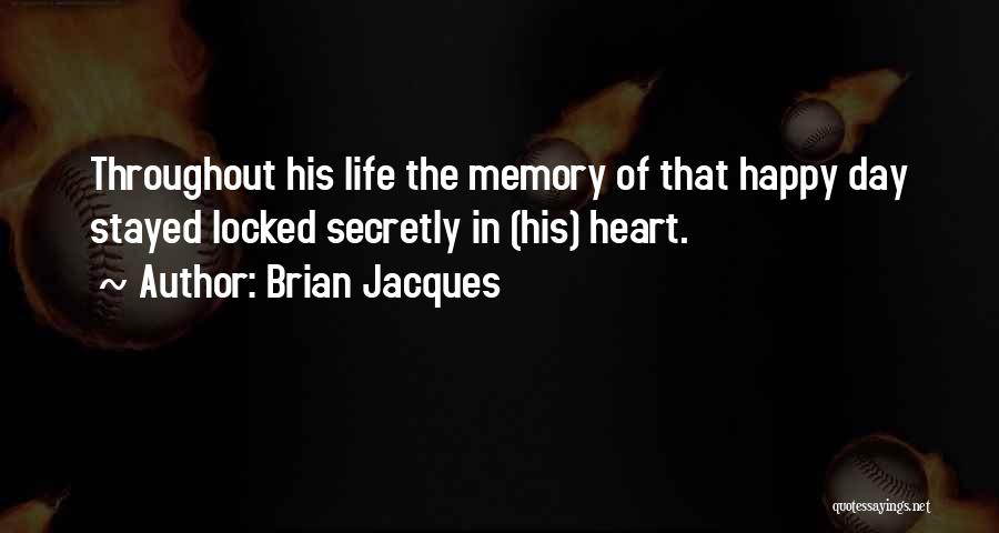 Happy Memory Quotes By Brian Jacques