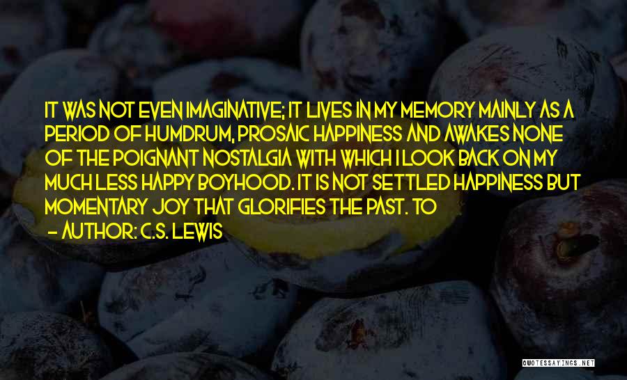 Happy Memory Quotes By C.S. Lewis