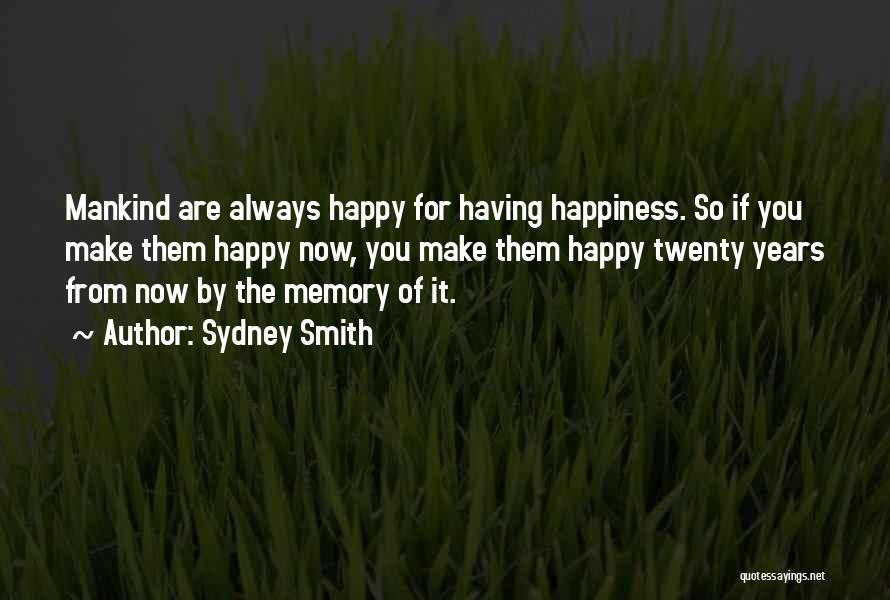 Happy Memory Quotes By Sydney Smith