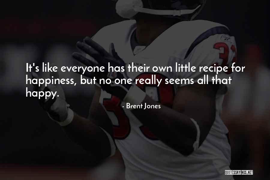 Happy Mental Health Quotes By Brent Jones Happy Mental Health Quotes By Brent Jones