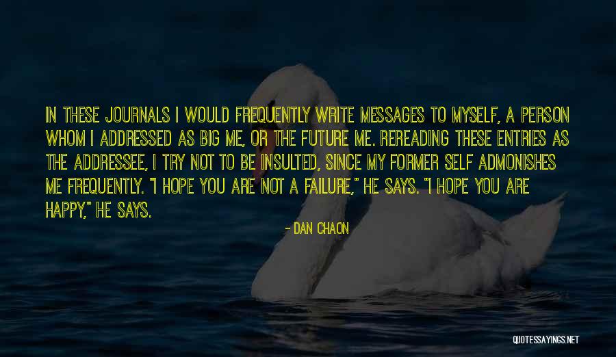 Happy Messages Quotes By Dan Chaon Happy Messages Quotes By Dan Chaon