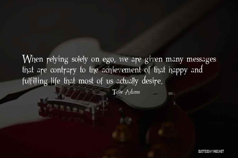 Happy Messages Quotes By Taite Adams Happy Messages Quotes By Taite Adams