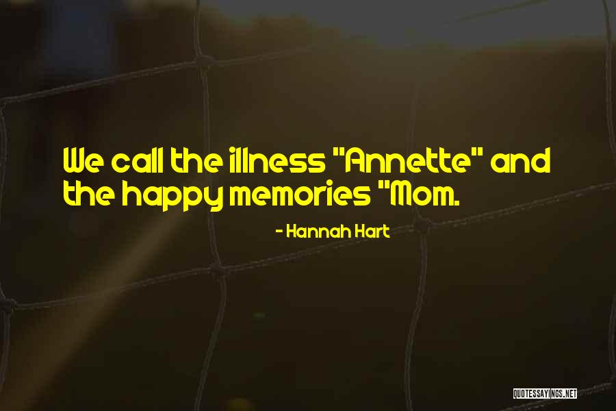 Happy Mom Quotes By Hannah Hart