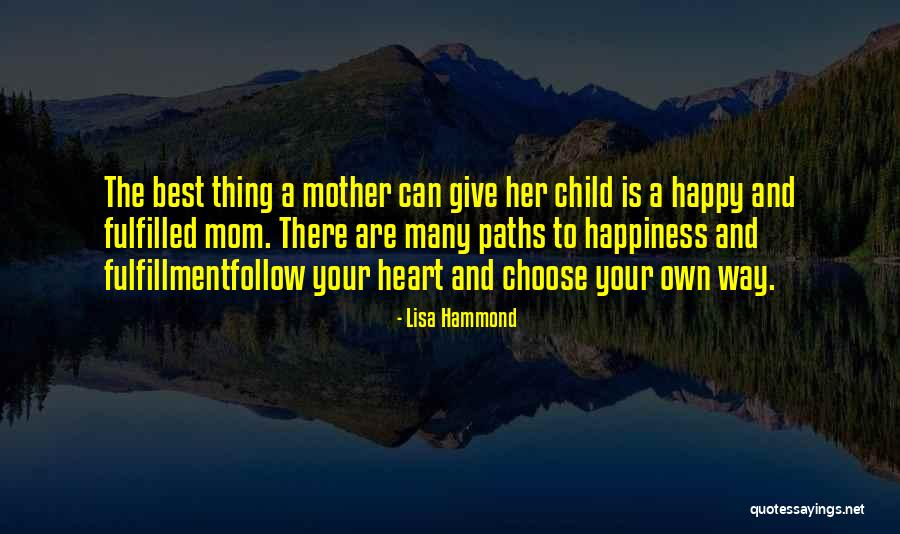 Happy Mom Quotes By Lisa Hammond