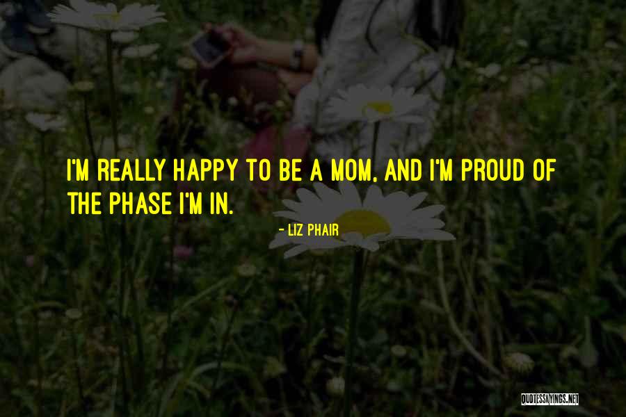 Happy Mom Quotes By Liz Phair