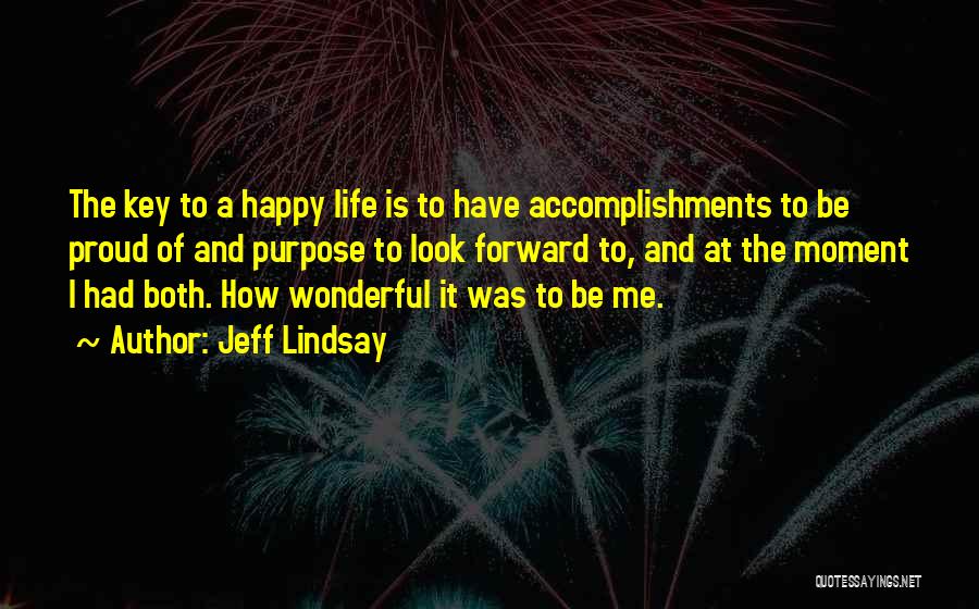 Happy Moment Of Life Quotes By Jeff Lindsay