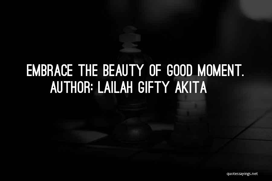 Happy Moment Of Life Quotes By Lailah Gifty Akita