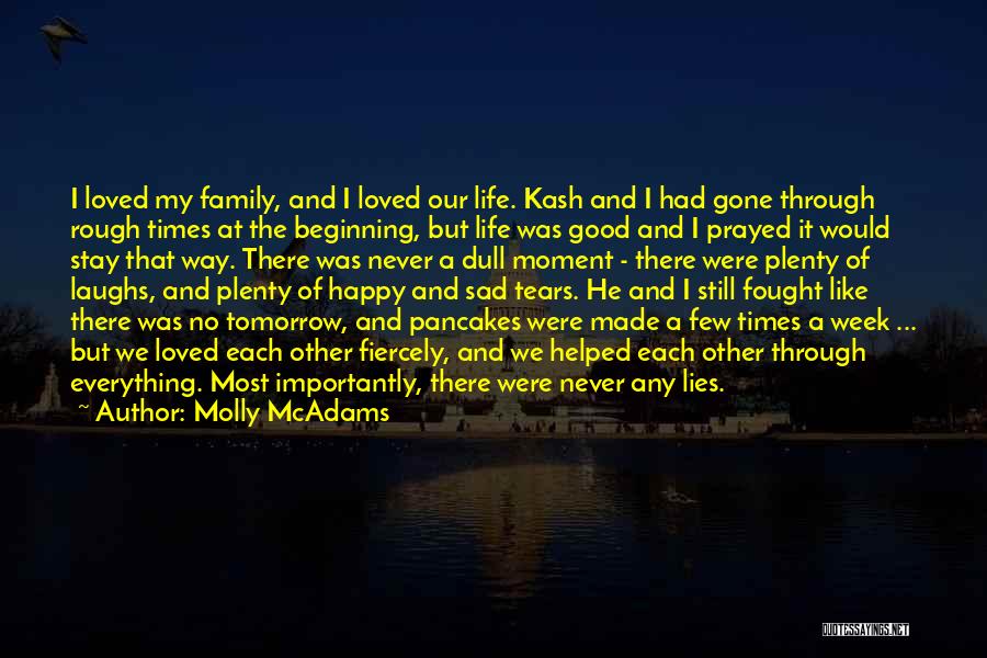 Happy Moment Of Life Quotes By Molly McAdams