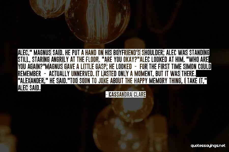 Happy Moment Quotes By Cassandra Clare