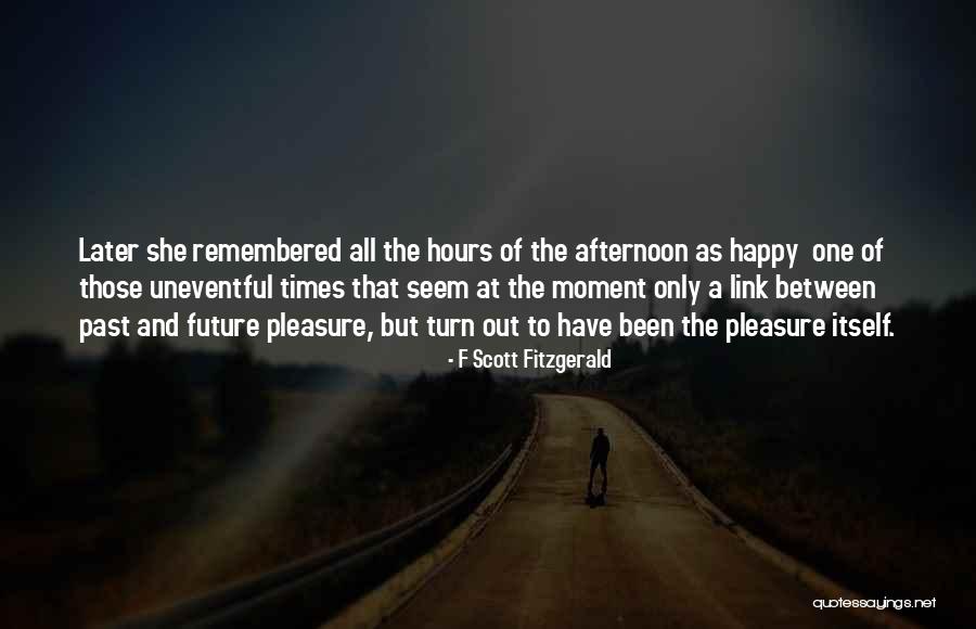 Happy Moment Quotes By F Scott Fitzgerald