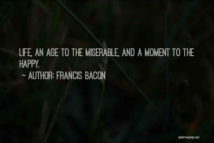 Happy Moment Quotes By Francis Bacon