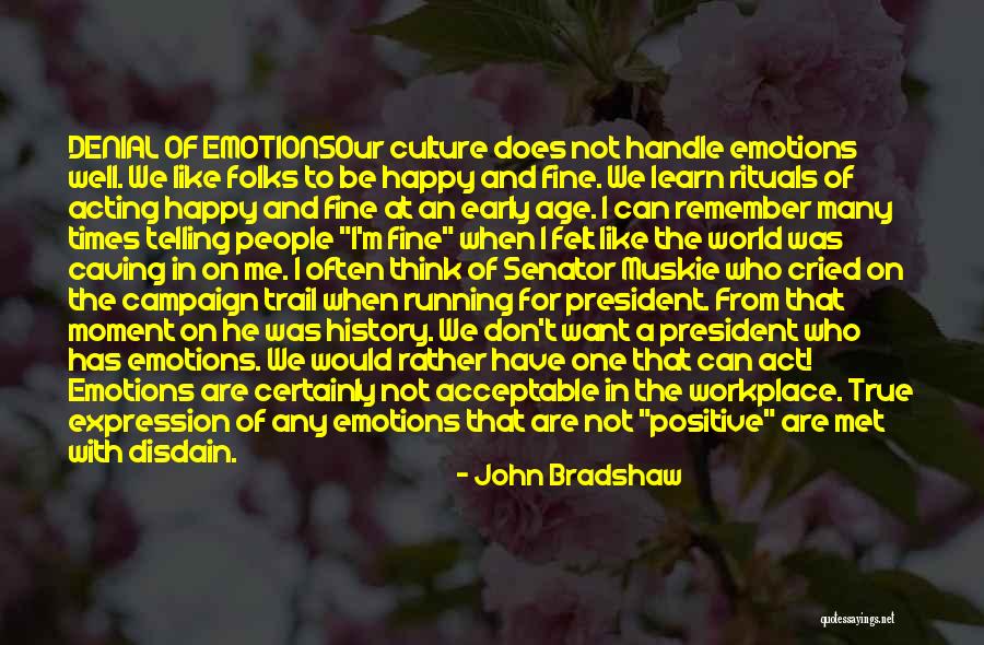 Happy Moment Quotes By John Bradshaw