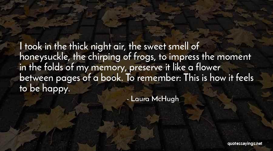 Happy Moment Quotes By Laura McHugh