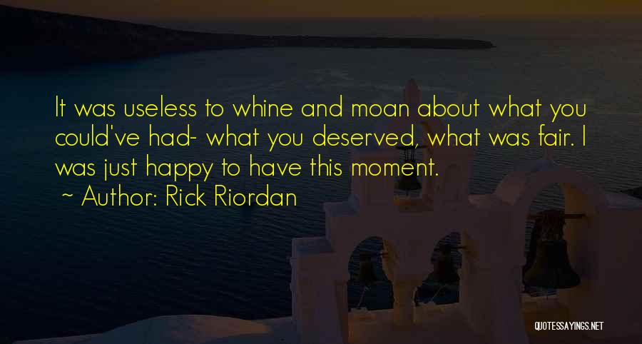 Happy Moment Quotes By Rick Riordan