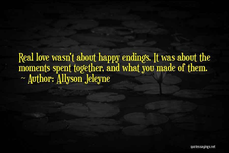 Happy Moments Quotes By Allyson Jeleyne