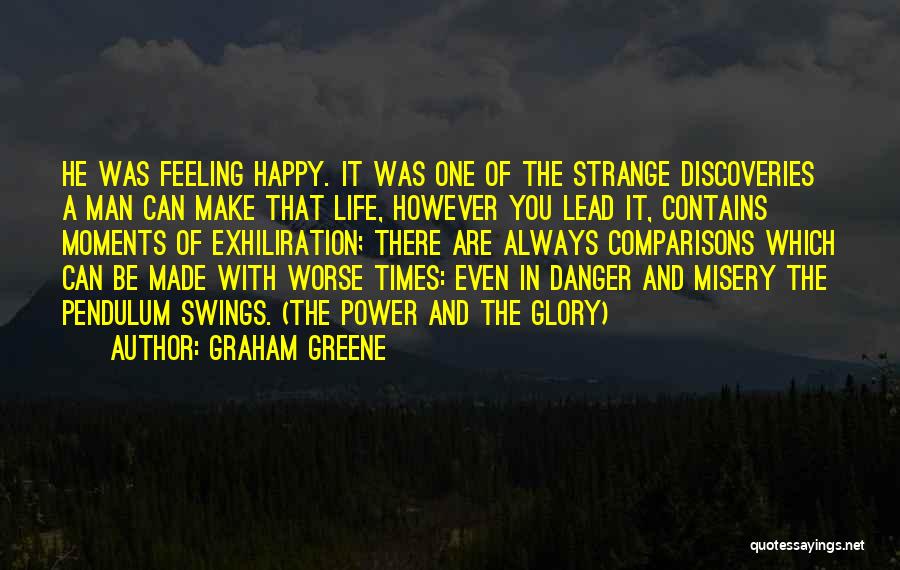 Happy Moments Quotes By Graham Greene