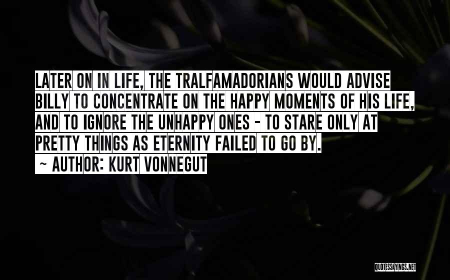 Happy Moments Quotes By Kurt Vonnegut