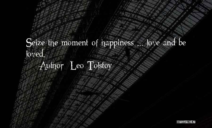 Happy Moments Quotes By Leo Tolstoy