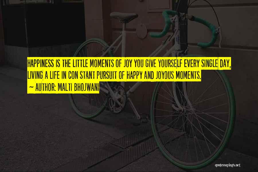 Happy Moments Quotes By Malti Bhojwani