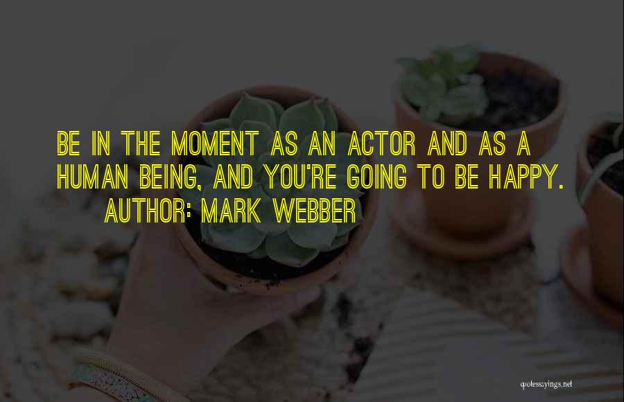 Happy Moments Quotes By Mark Webber