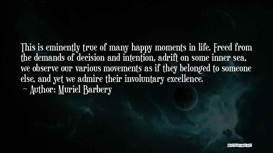 Happy Moments Quotes By Muriel Barbery