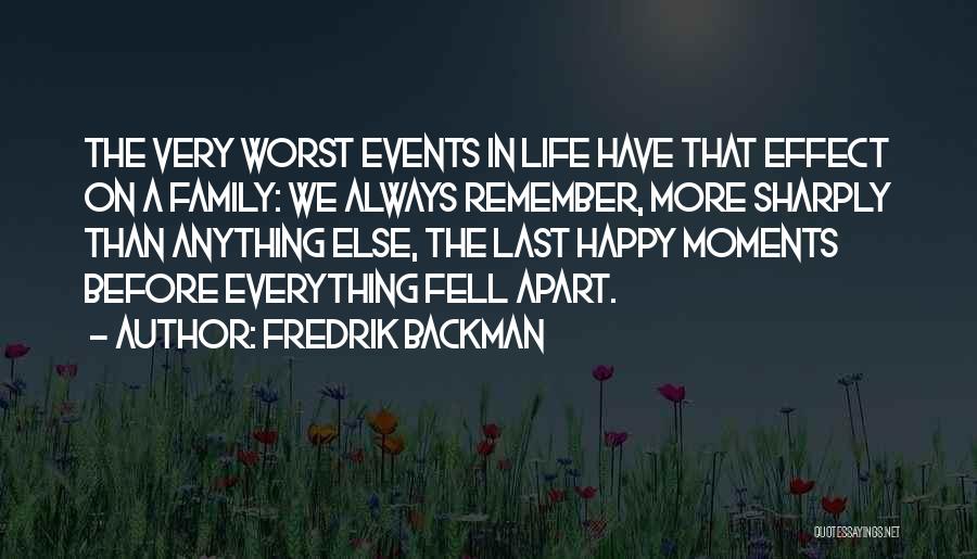 Happy Moments With Family Quotes By Fredrik Backman